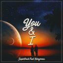 SUPERFRESH & NONYMOUS - You & I