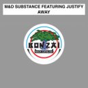 M&D Substance - Away (Radio Edit)