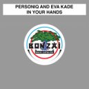 Personiq and Eva Kade - In Your Hands