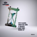 Tite Clausi & Swim Or Sink & KRAUZE - Last Time