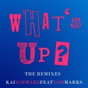 Kai Schwarz, Tom Marks - What's up? (AT-Project Remix)