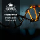 IllicitCircus - Dystopia (Original Mix)