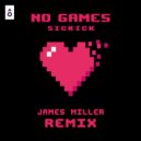 Sickick - No Games (James Miller Remix) (-)