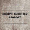 Yuriy Poleg & Phillipo Blake - Don\'t Give Up (Pag Remix)