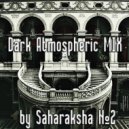 Saharaksha - Dark Atmospheric MIX # 2 (Original Mix)