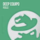 Deep Equipo - Feels