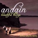 Andain - Beautiful Things (Anton Ishutin Remix)