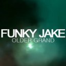 Older Grand - Funky Jake (Original Mix)