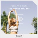Cicada - The Things U Say (Putzel Remix) (Original Mix)