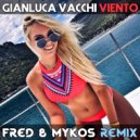 Gianluca Vacchi - Viento (Fred & Mykos Remix) (Original Mix)