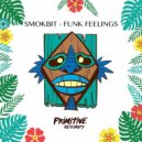 Smokbit - Funk Feelings (Original Mix) (Original Mix)