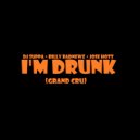 Billy Badnewz - I\'m Drunk (Grand Cru) (feat. Jose Hott)