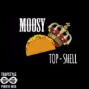 Moosy - Top Shell (Original Mix)