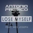 Antonio Fresco & Wes Joseph - Lose Myself (feat. Wes Joseph)