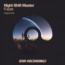 Night Shift Master - Future