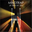 Mindtrap - Up And At \'Em (Radio Edit)