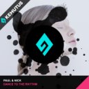 Paul & Nick - Dance To The Rhythm