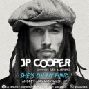 JP Cooper & Bankewitz - She\'s On My Mind Get UP (Andrey Abramov Mash Up)