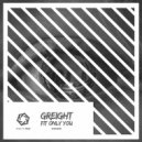 GReight - Fit Only You (Original Mix)