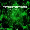 Peter Groskreutz - Slime (Original)