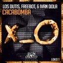 Ivan Dola & Freebot & Los Dutis - Cacabomba (Original Mix)
