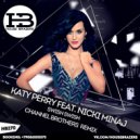 Katy Perry feat. Nicki Minaj - Swish Swish (Channel Brothers Remix) HOUSE BRAZERS (Original Mix)