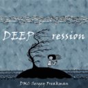 DMC Sergey Freakman - DEEPression