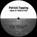 Patrick Topping - The Point (Sqeet & F.Bobrov Edit) (edit)