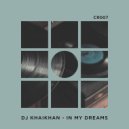 Dj Khaikhan - In My Dreams