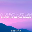 Dj B-Boy & Sti-Jen - Blow Up Blow Down