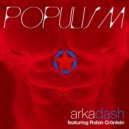 Arkadash, Robin Crönlein - Populism