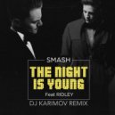 Smash feat. Ridley - The Night Is Young