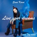Sena Kana - Live Your Dreams (Spirit Tag Remix)