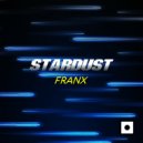 Franx - Stardust (Original Mix)