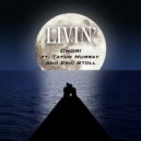 Chori & Eric Stoll & Tatum Murray - Livin\' (Original Mix)