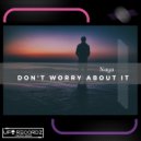 Naya - Don't Worry About It