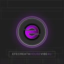 EFECREATA - House Vibe 4U