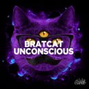 Bratcat - Unconscious (Tyrant Remix)