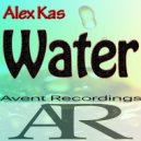 Alex Kas - Water (Original Mix)