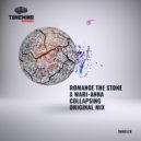 Romance The Stone & Mari-Anna - Collapsing