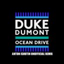 Duke Dumont - Ocean Drive (Anton Ishutin Unofficial Remix)