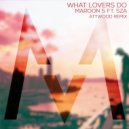 Maroon 5 - What Lovers Do (Attwood Remix)