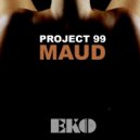 Project 99 - Maud (Original mix)