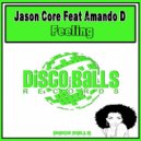 Jason Core, Amando D - Feeling (Original Mix)