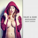 Kalwi & Remi - Explosion (Marvo Rework)