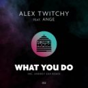 Alex Twitchy, Ange, Andrey Exx - What You Do (Andrey Exx Remix) ()