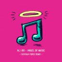 al l bo - Angel Of Music (Seryoga Force Instrumental Remix)