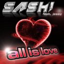 Sash! feat. Jessy - All Is Love (UltraBooster Bootleg Remix)