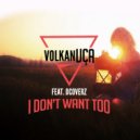 Dj Volkan Uca feat. Dcoverz - I Don\'t Want Too (IK Edit)