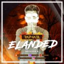 DJ RAPHAEL - ELANDED: Episode 004 ()